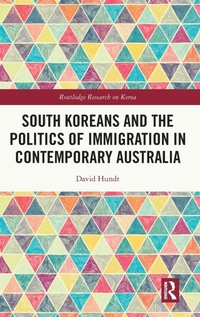 Abbildung von: South Koreans and the Politics of Immigration in Contemporary Australia - Routledge