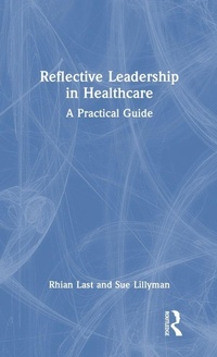 Enlarge image Cover: Reflective Leadership in Healthcare - Routledge