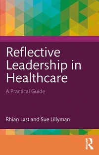 Abbildung von: Reflective Leadership in Healthcare - Routledge