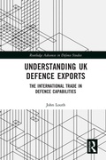 Cover: Understanding UK Defence Exports - Routledge