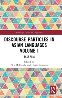 Enlarge image Cover: Discourse Particles in Asian Languages Volume I - Routledge