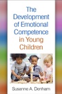 Cover: The Development of Emotional Competence in Young Children - The Guilford Press