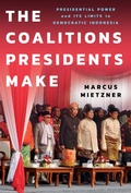 Cover: The Coalitions Presidents Make - Cornell University East Asia Program