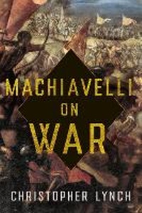 Enlarge image Cover: Machiavelli on War - Cornell University Press