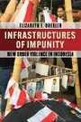Cover: Infrastructures of Impunity - Southeast Asia Program Publications, Cornell University
