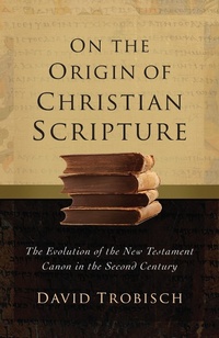 Abbildung von: On the Origin of Christian Scripture - Fortress Press