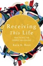 Cover: Receiving This Life - Fortress Press