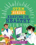 Cover: STEM Heroes: Keeping Us Healthy - Wayland