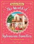Cover: The World of Sylvanian Families Official Guide - Macmillan Children's Books
