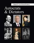 Cover: Great Lives from History: Autocrats & Dictators - Grey House Publishing Inc