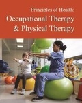 Cover: Principles of Health: Occupational Therapy & Physical Therapy - Grey House Publishing Inc