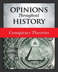 Cover: Opinions Throughout History: Conspiracy Theories - Grey House Publishing Inc