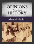 Cover: Opinions Throughout History: Mental Health - Grey House Publishing Inc