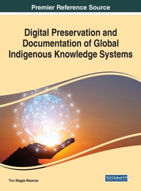 Abbildung von: Digital Preservation and Documentation of Global Indigenous Knowledge Systems - IGI Global