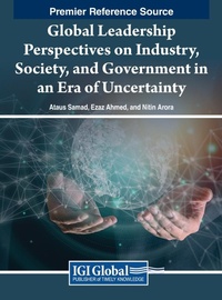 Abbildung von: Global Leadership Perspectives on Industry, Society, and Government in an Era of Uncertainty - IGI Global