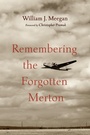 Cover: Remembering the Forgotten Merton - Wipf and Stock Publishers