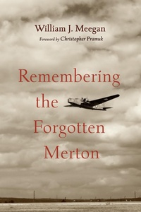 Enlarge image Cover: Remembering the Forgotten Merton - Wipf and Stock Publishers