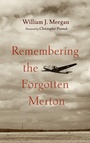 Cover: Remembering the Forgotten Merton - Wipf & Stock Publishers