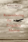 Cover: Remembering the Forgotten Merton - Wipf & Stock Publishers