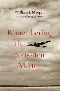 Enlarge image Cover: Remembering the Forgotten Merton - Wipf & Stock Publishers