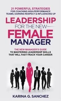 Abbildung von: Leadership For The New Female Manager - Virago Publishing