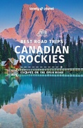 Cover: Lonely Planet Best Road Trips Canadian Rockies - Lonely Planet Global Limited