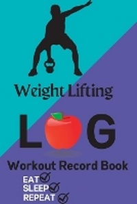 Abbildung von: Weight Lifting Log Book9 - MyStarsBooks Publishing