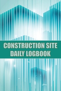 Abbildung von: Construction Site Daily Logbook - MyStarsBooks Publishing