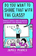 Cover: Do You Want to Share That with the Class? - Bloomsbury Education