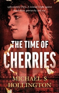 Abbildung von: The Time of Cherries - Book Guild Publishing Ltd