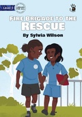 Cover: Fire Brigade to the Rescue - Our Yarning - Library for All