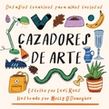Cover: Cazadores de arte - Outset Publishing Ltd