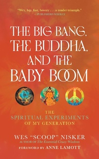 Abbildung von: The Big Bang, the Buddha, and the Baby Boom - Monkfish Book Publishing