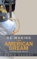 Cover: Re-Making the American Dream - Re-Making the American Dream