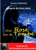 Cover: Une rose sur ta tombe - Sudar&egrave;nes Editions