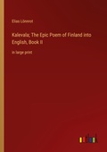 Cover: Kalevala; The Epic Poem of Finland into English, Book II - Outlook Verlag