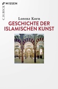 Cover: Geschichte der islamischen Kunst - C.H.Beck Digital