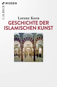 Enlarge image Cover: Geschichte der islamischen Kunst - C.H.Beck Digital