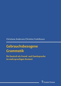 Abbildung von: Gebrauchsbezogene Grammatik für Deutsch als Fremd- und Zweitsprache im mehrsprachigen Kontext - Frank & Timme
