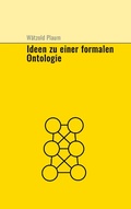 Cover: Ideen zu einer fomalen Ontologie - Books on Demand