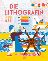Abbildung von: Die Lithografin - Hatje Cantz Verlag