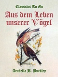 Cover: Aus dem Leben unserer V&ouml;gel - OTB eBook publishing