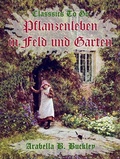 Cover: Pflanzenleben in Feld und Garten - OTB eBook publishing