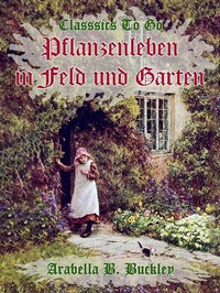 Abbildung von: Pflanzenleben in Feld und Garten - OTB eBook publishing