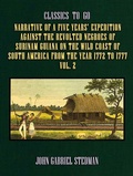Cover: Narrative of a five years' Expedition against the Revolted Negroes of Surinam Guiana on the Wild Coast of South America From the Year 1772 to 1777 Vol. 2 - OTB eBook publishing