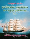 Cover: The Strange Adventures of Captain Dangerous, Vol. 1 - OTB eBook publishing