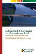 Cover: As Parcerias Publico-Privadas e a Infraestrutura no Brasil - Novas Edicoes Academicas