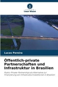Cover: OEffentlich-private Partnerschaften und Infrastruktur in Brasilien - Verlag Unser Wissen