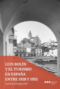 Cover: Luis Bol&iacute;n y el turismo en Espa&ntilde;a entre 1928 y 1952 - Marcial Pons SdH