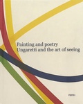 Cover: Painting and Poetry. Ungaretti and the art of seeing - Forma Edizioni